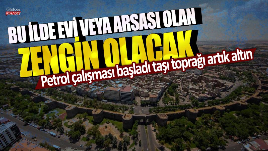 Bu ilde evi veya arsası olan zengin olacak: Petrol çalışması başladı taşı toprağı artık altın 1